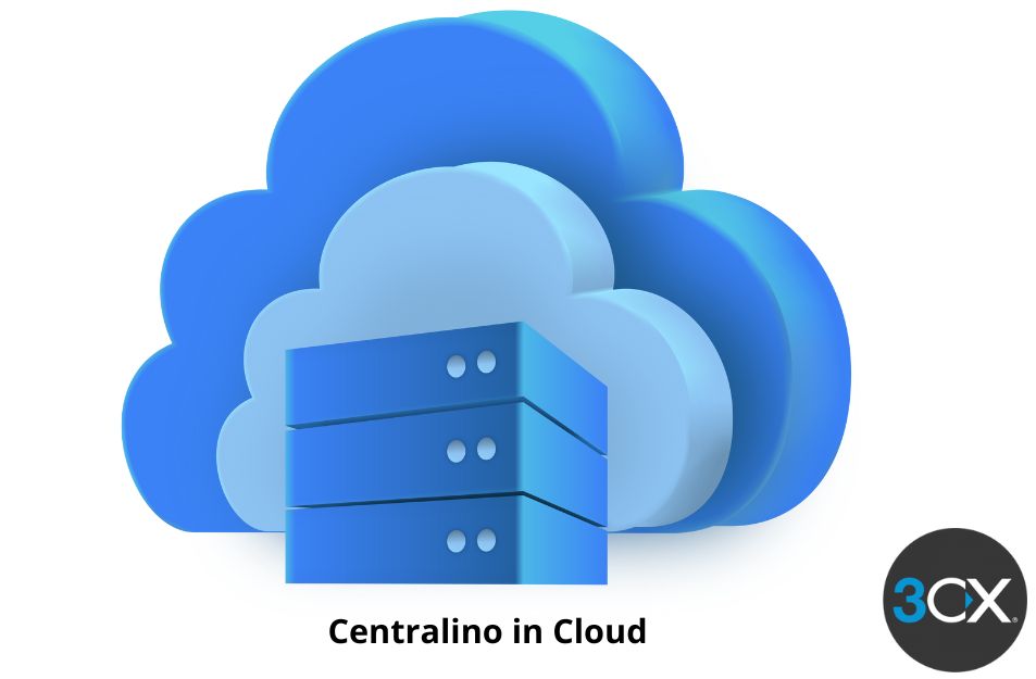 Centralino in cloud voip 3CX Centralino in cloud voip 3CX